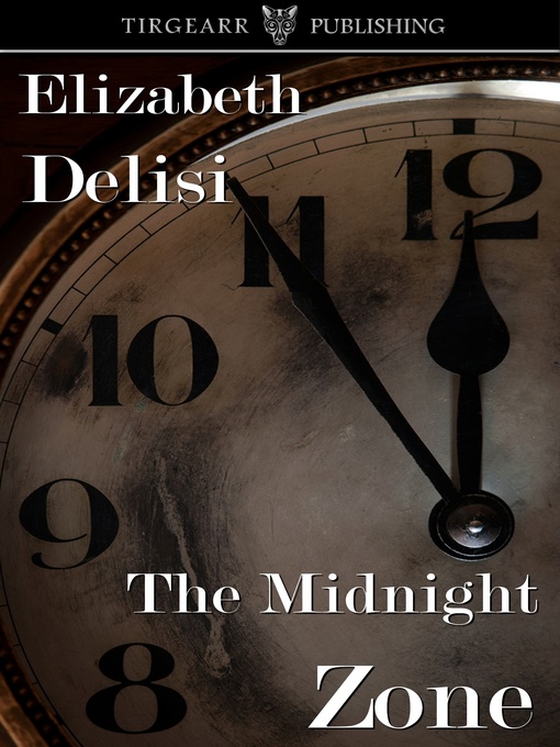 Title details for The Midnight Zone by Elizabeth Delisi - Available
